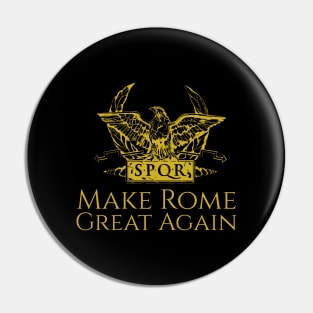 Ancient Roman History Make Rome Great Again SPQR Aquila Pin