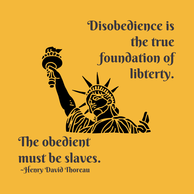 Patriotic Designs - Disobedience Quote - Henry David Thoreau by Underthespell