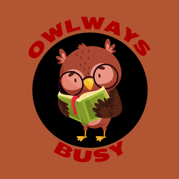 Owlways Busy | Cute Owl Pun by Allthingspunny