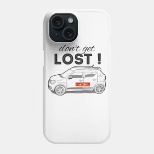 Don' get lost Phone Case