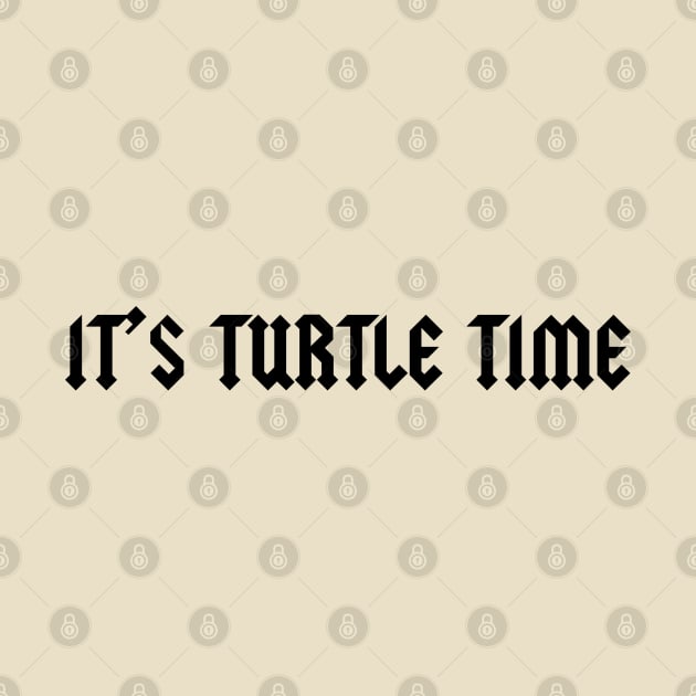 Turtle Time by singinglaundromat