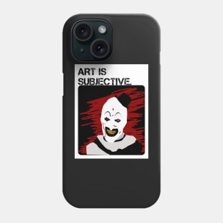 Art is Subjective. Phone Case