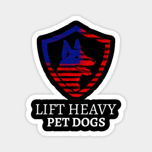 LIFT HEAVY PET DOGS Magnet