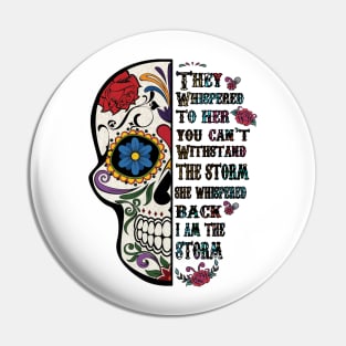 Colorful Skull They Whispered to her you cannot withstand the storm back she I am Pin