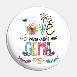 Love Being Called Gema Happy Mother's Day Pin