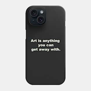 Art is... Phone Case