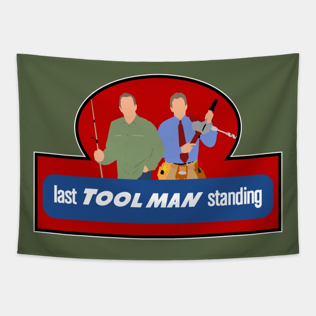 Last Toolman Standing by doctorheadly Tapestry by doctorheadly