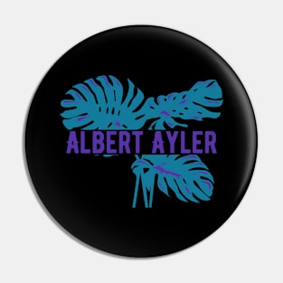 My Name Is Albert Ayler Pin