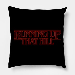 STRANGER THINGS: Running Up That Hill Pillow