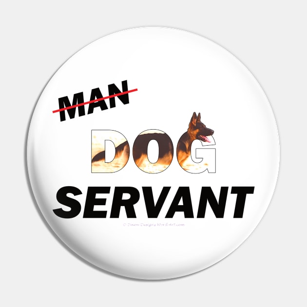 Man Dog Servant - German Shepherd oil painting word art Pin by DawnDesignsWordArt