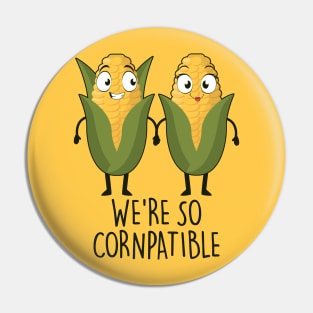 We're so cornpatible Pin