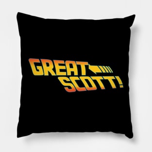 Great Scott slogan Pillow