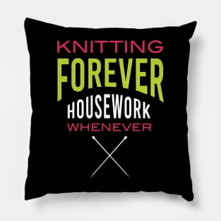 Knitting Forever Housework Whenever Pillow