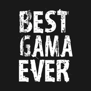 Best Gama Ever Grandmother Womens T-shirt Cute Funny Gift For Grandma T-Shirt