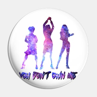 you dont own me Pin