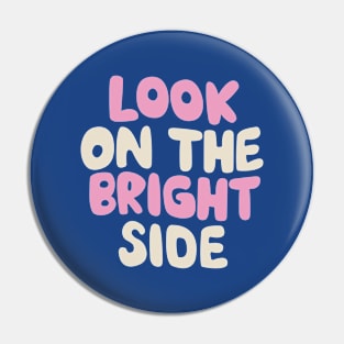 Look on The Bright Side in Navy Blue Pink and White Pin