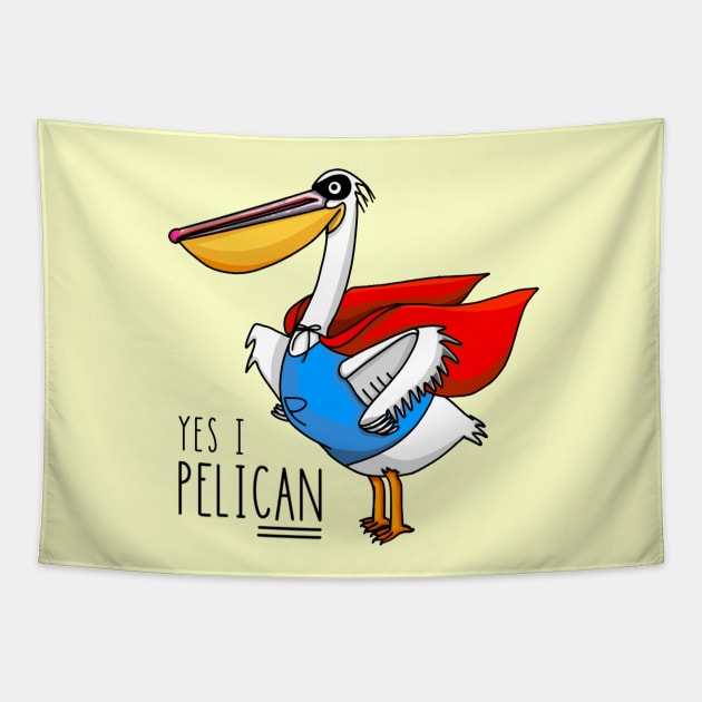 Yes I PeliCAN Tapestry by thecurlyredhead