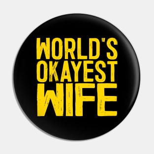 World's Okayest Wife Pin