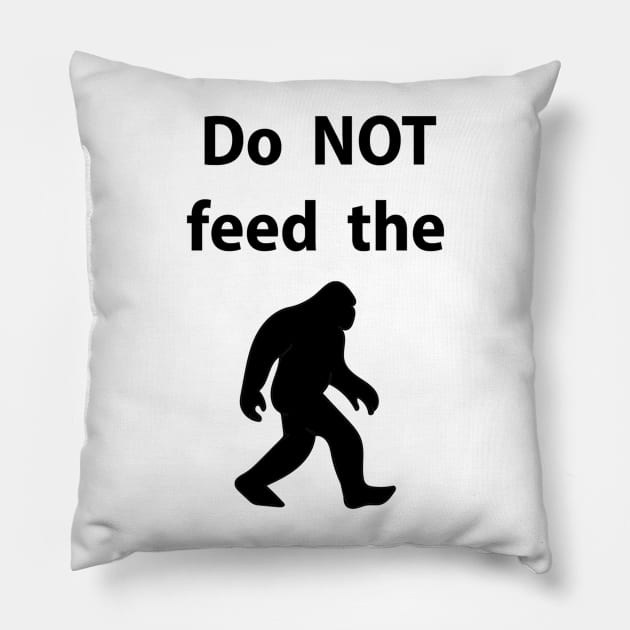 Do NOT Feed the Bigfoot Sasquatch Pillow by tandre