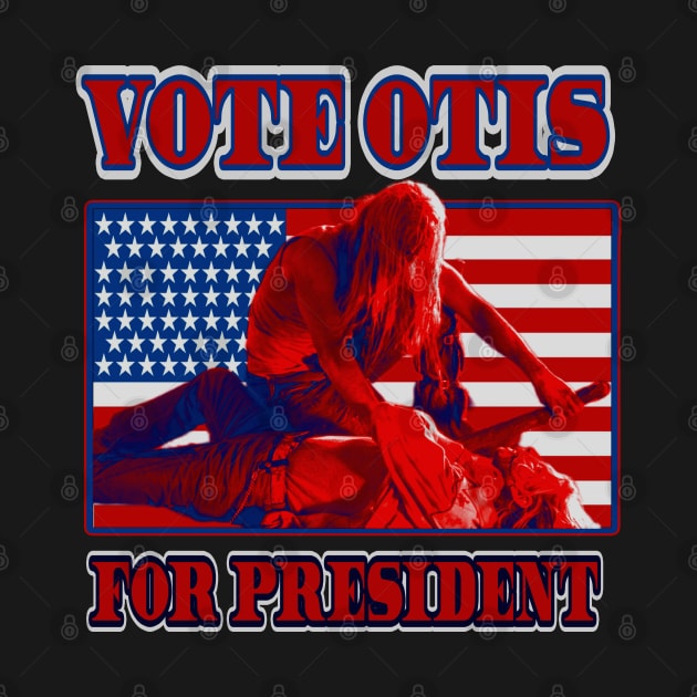 VOTE OTIS. by The Dark Vestiary