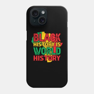 Black history is world history, African American History, BLM Phone Case