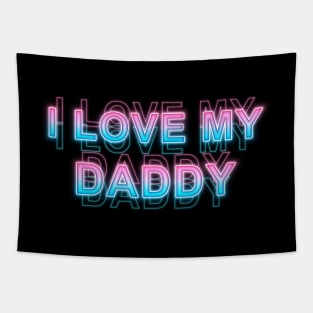 I love my daddy Tapestry