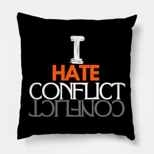 I Hate Conflict Pillow