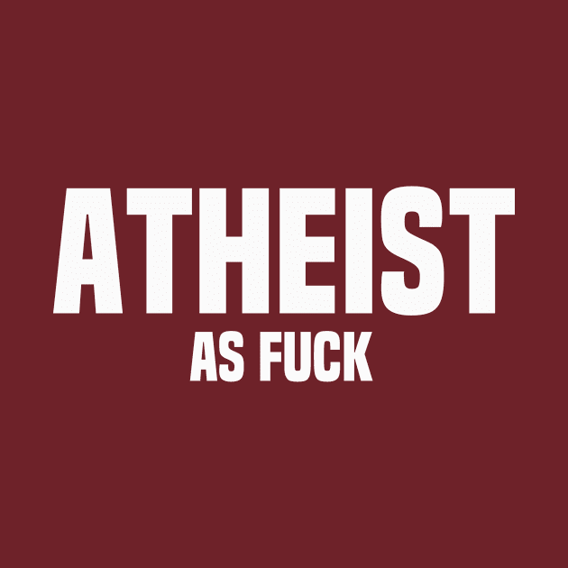 Atheist As Fuck Atheism by Mellowdellow