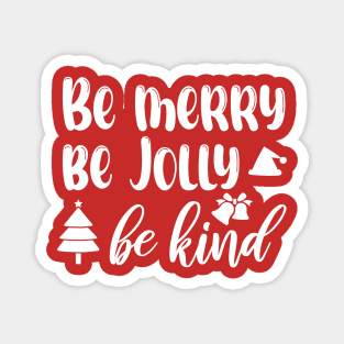 Be Merry Be Jolly Be Kind Merry Christmas Students Teacher Xmas Pjs Magnet