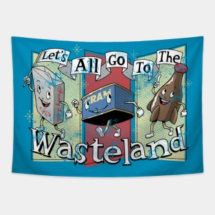 Let's All Go to the Wasteland Tapestry