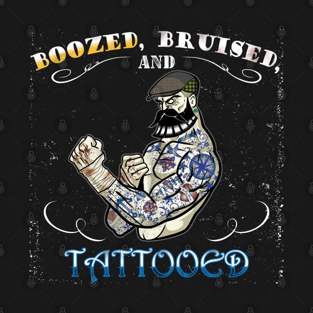 Boozed, Bruised, and Tattooed by celtichammerclub