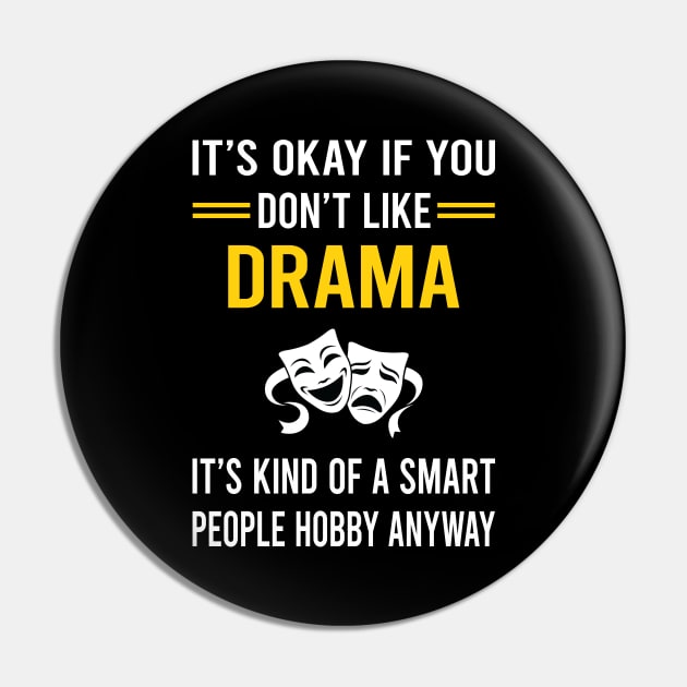 Smart People Hobby Drama Pin by Good Day