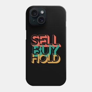 Sell Buy Hold Phone Case