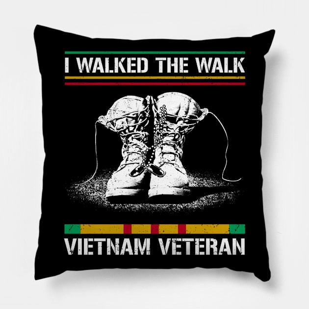 I Walked The Walk VietNam Veteran Pillow by QUYNH SOCIU