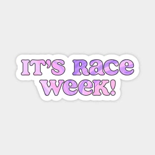 F1 Quote "It's Race Week" Magnet