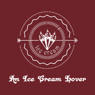 An Insane Ice Cream Lover T-Shirt