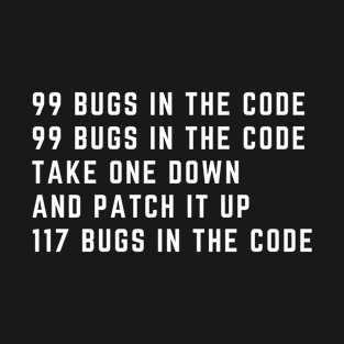 Funny computer bugs and code T-Shirt