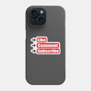 Like, Comment, Subscribe Phone Case