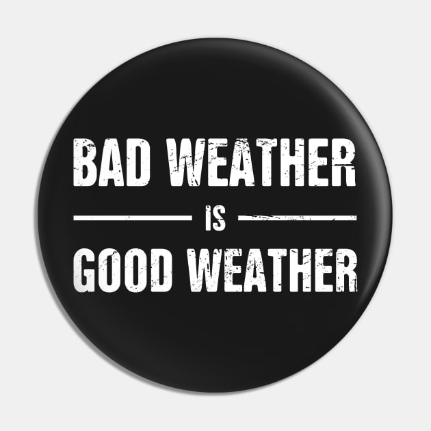 Bad Weather Is Good Weather | Storm Chaser Pin by MeatMan