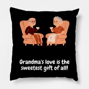 6Grandma's love is the sweetest gift of all! Pillow