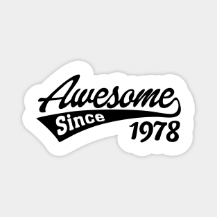 Awesome Since 1978 Magnet