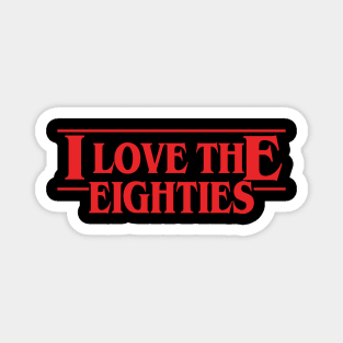 I love the Eighties Magnet