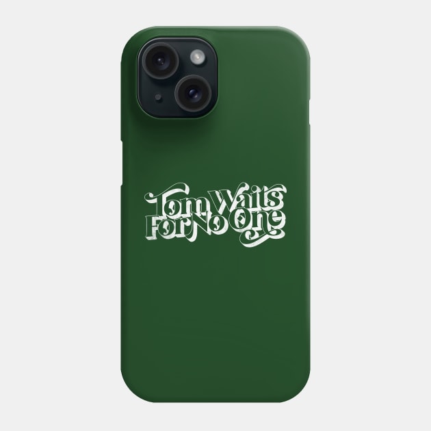 Tom Waits For No One Phone Case by DankFutura