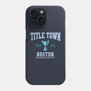 Title Town, Boston, Massachusetts 2001 Phone Case