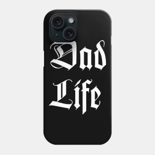 Dad Life Phone Case