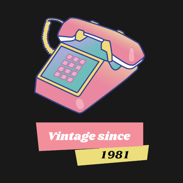 Vintage since 1981 by Print Forge