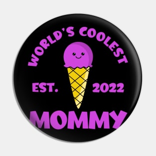 World's Coolest Mommy Est. 2022 Kawaii Ice Cream Pin