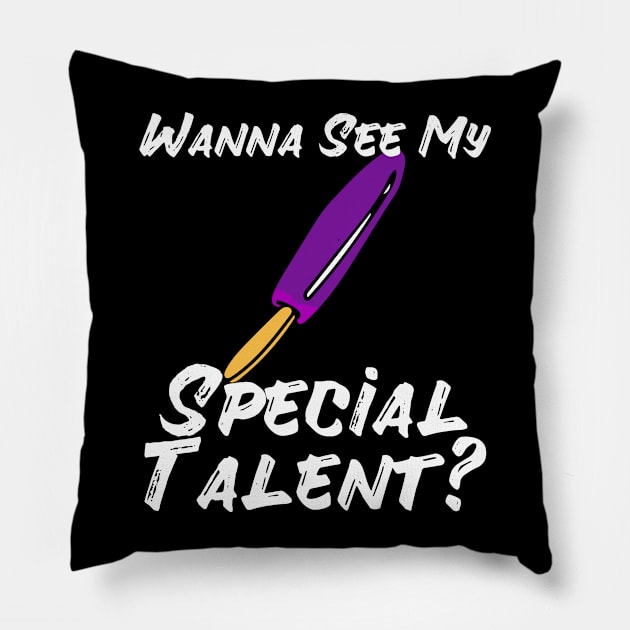 Wanna See My Special Talent Pillow by Swagazon