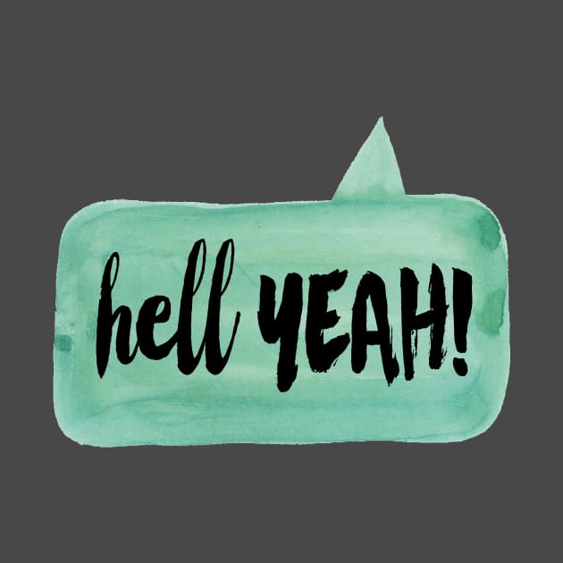 hell YEAH! speech bubble by SevenRoses