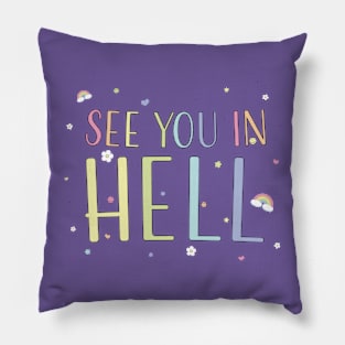 See You In Hell - Funny Pillow